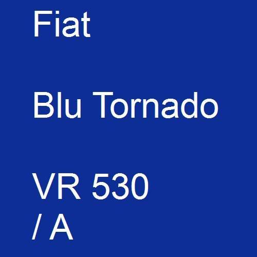 Fiat, Blu Tornado, VR 530 / A.